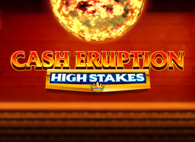 Cash Eruption High Stakes Image